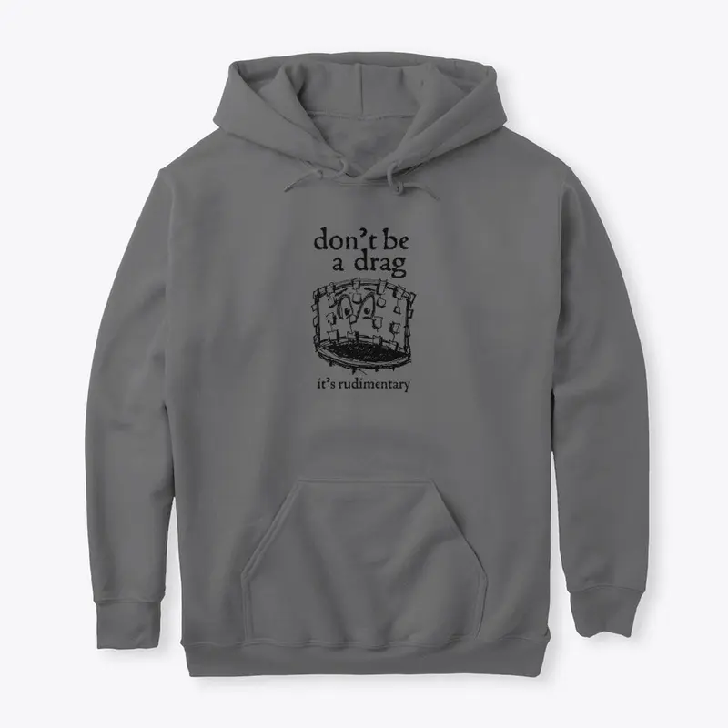 Don't Be a Drag Drum Merch