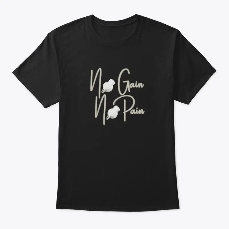 No Gain No Pain Merch