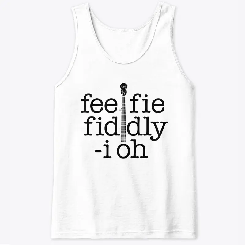 fee fie fiddly i oh banjo merch