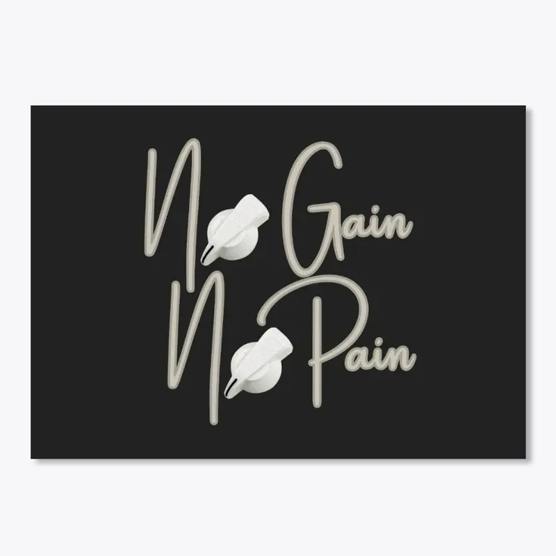 No Gain No Pain Merch