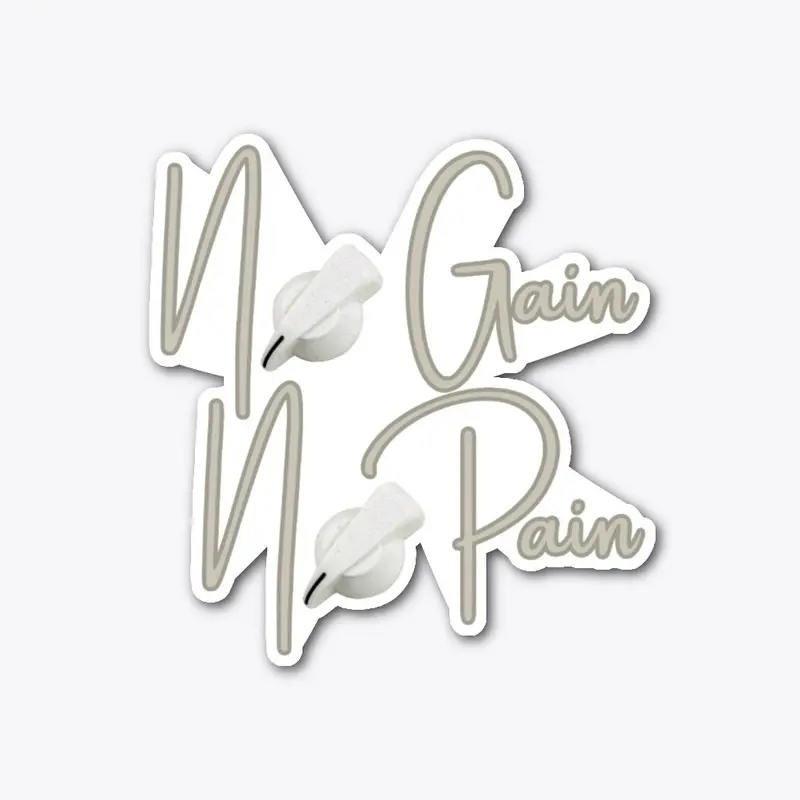 No Gain No Pain Merch